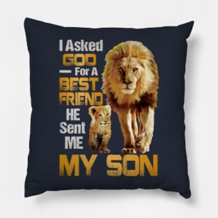 I Asked God For A Best Friend He Sent Me My Son Pillow