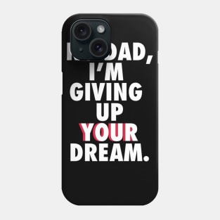 No Dad Phone Case