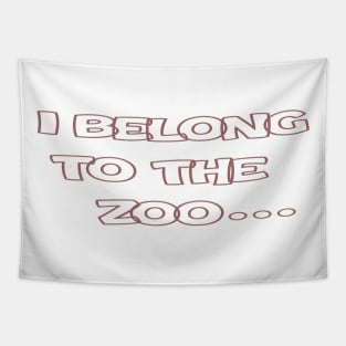I belong to the Zoo Tapestry