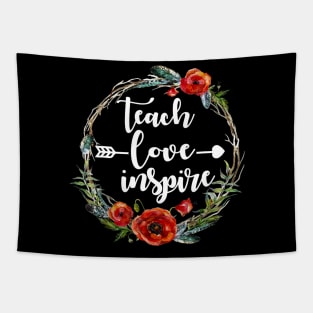 Teach Love Inspire Teacher Teaching Appreciation Day Week Tapestry