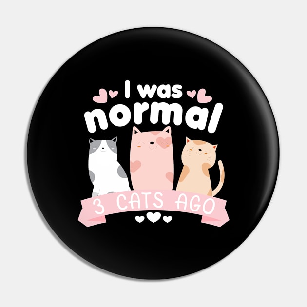 I was normal 3 cats ago I Cute Pastell Catlady Pin by DP Clothing