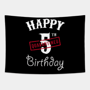 Happy 5th Quarantined Birthday Tapestry