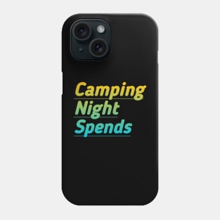 Camping night spends Phone Case