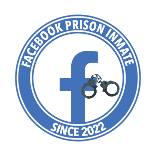 Facebook Inmate Since 2022 T-Shirt