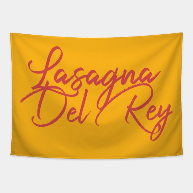 Lasagna Del Rey Tapestry by miamia