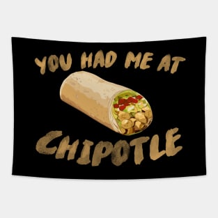 You Had Me At Chipotle Tapestry