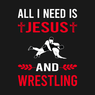 I Need Jesus And Wrestling Wrestler T-Shirt