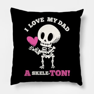 Cute Goth Father's Day - I love my Dad a skeleton Pillow