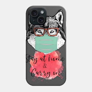 Stay at Home & Carry on Phone Case