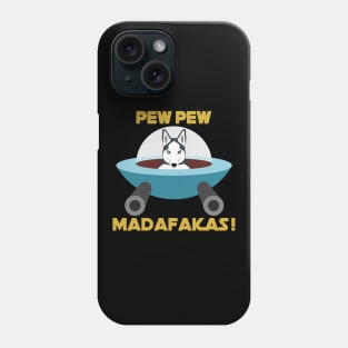 Pew Pew Madafakas Siberian Husky Phone Case