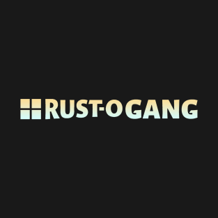 RUST-O GANG T-Shirt