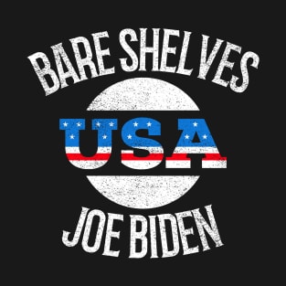 Bare Shelves Biden T-Shirt