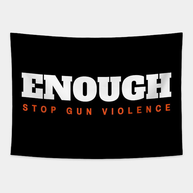 Enough Stop Gun Violence Tapestry by dentikanys