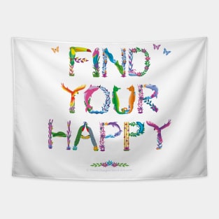 FIND YOUR HAPPY - tropical word art Tapestry