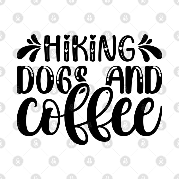 Funny Hiking Dogs And Cofee by TheMegaStore