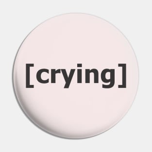 I saw you crying. Pin