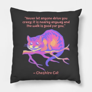 Cheshire Cat Quote Pillow