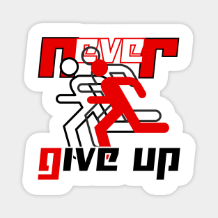 Never give up Magnet