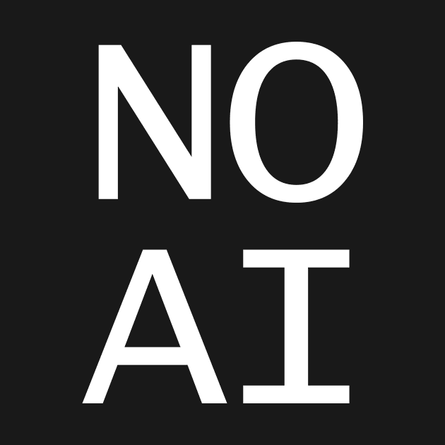 NO AI by NotMyEarth