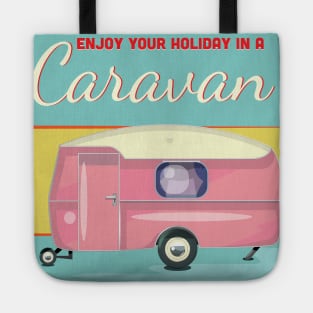 Enjoy your holiday in a caravan Tote