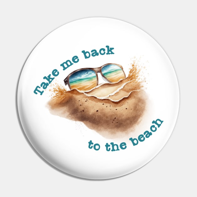 Take me back to the beach Pin by AshBash