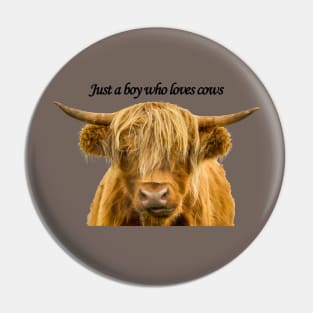 Just a Boy Who Loves Cows Pin