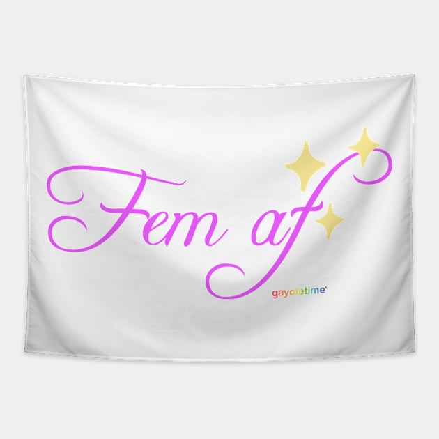 FEM AF (fem font) Tapestry by GayOleTime