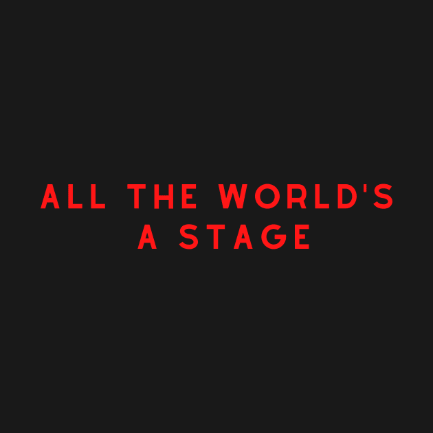 All the world's a stage William Shakespeare by Teatro