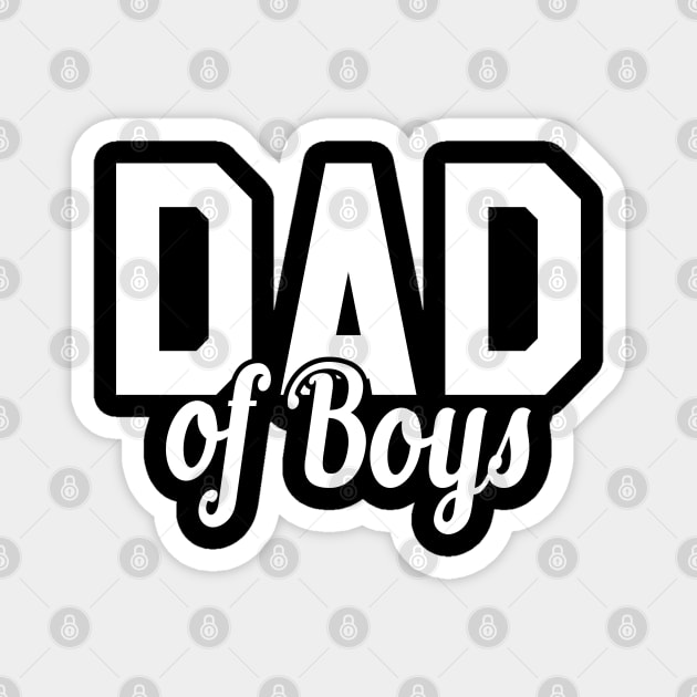 Dad of boys Magnet by KC Happy Shop