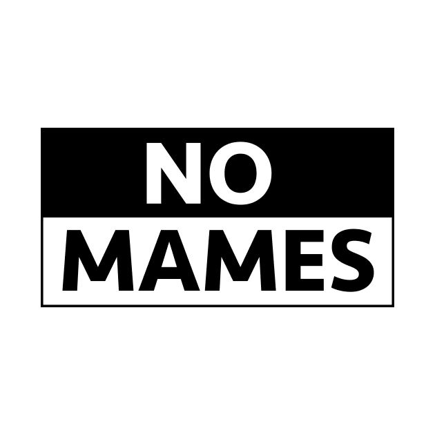 No Mames Sick Mexican Design by Estudio3e