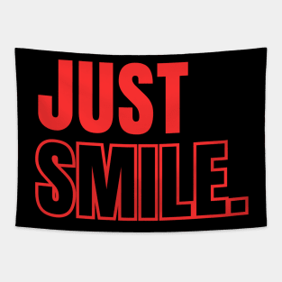 just smile. Tapestry