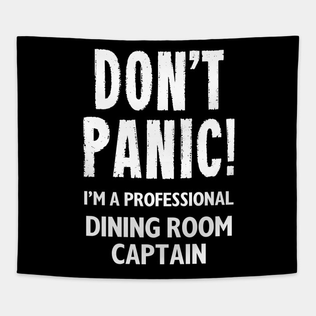 Dining Room Captain Dining Room Captain Tapestry Teepublic