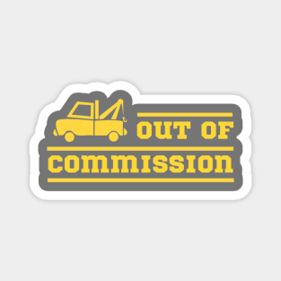 Out Of Commission Magnet