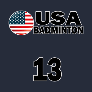 USA Badminton Number 13 T-shirt Design T-Shirt