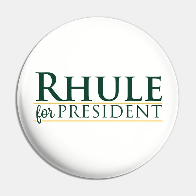 Rhule For President Pin by Parkeit