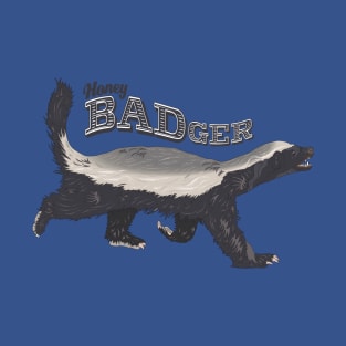 Honey Badger T-Shirt