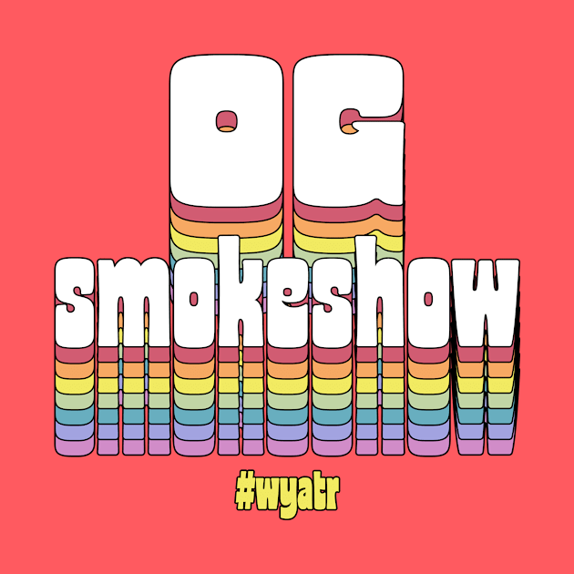 OG Smokeshow by Will You Accept This Rose Podcast