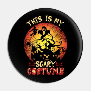 this is my scary costume Halloween Pin