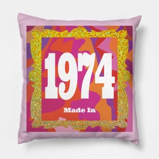 1974 - Made In 1974 Pillow