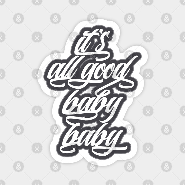 It's All Good Baby Baby Art Print Biggie Smalls Lyrics 