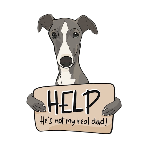 Funny dog design for Greyhound dads; Help, he's not my real dad by This Iggy Life