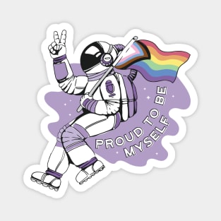 Proud To Be Myself Astronaut Magnet