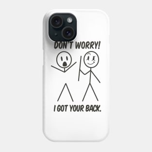 I Got Your Back Funny Stickman Phone Case