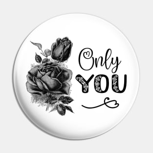 Black Rose Flower Illustration with Text: Only You Pin