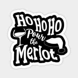 Ho Ho Ho Pour The Merlot Magnet