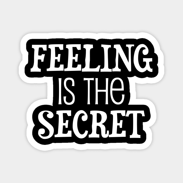 Feeling is the secret - Neville Goddard manifesting Magnet by Manifesting123