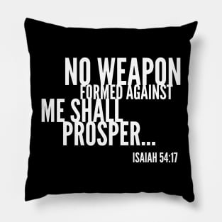 No Weapon Formed Against Me Shall Prosper, Christian, Bible Verse Pillow