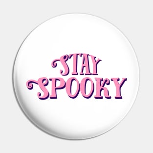 Stay spooky Pin