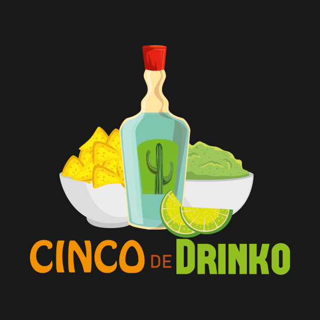 Cinco de Drinko, Cinco de mayo, 5 de mayo, tequila, Cinco de drinko by wiixyou