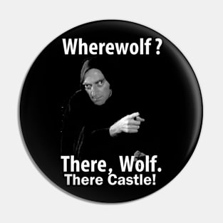 There Wolf There Castle Pin